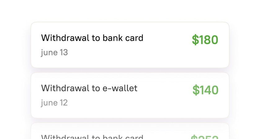 Receive payouts every day — your income always arrives on time